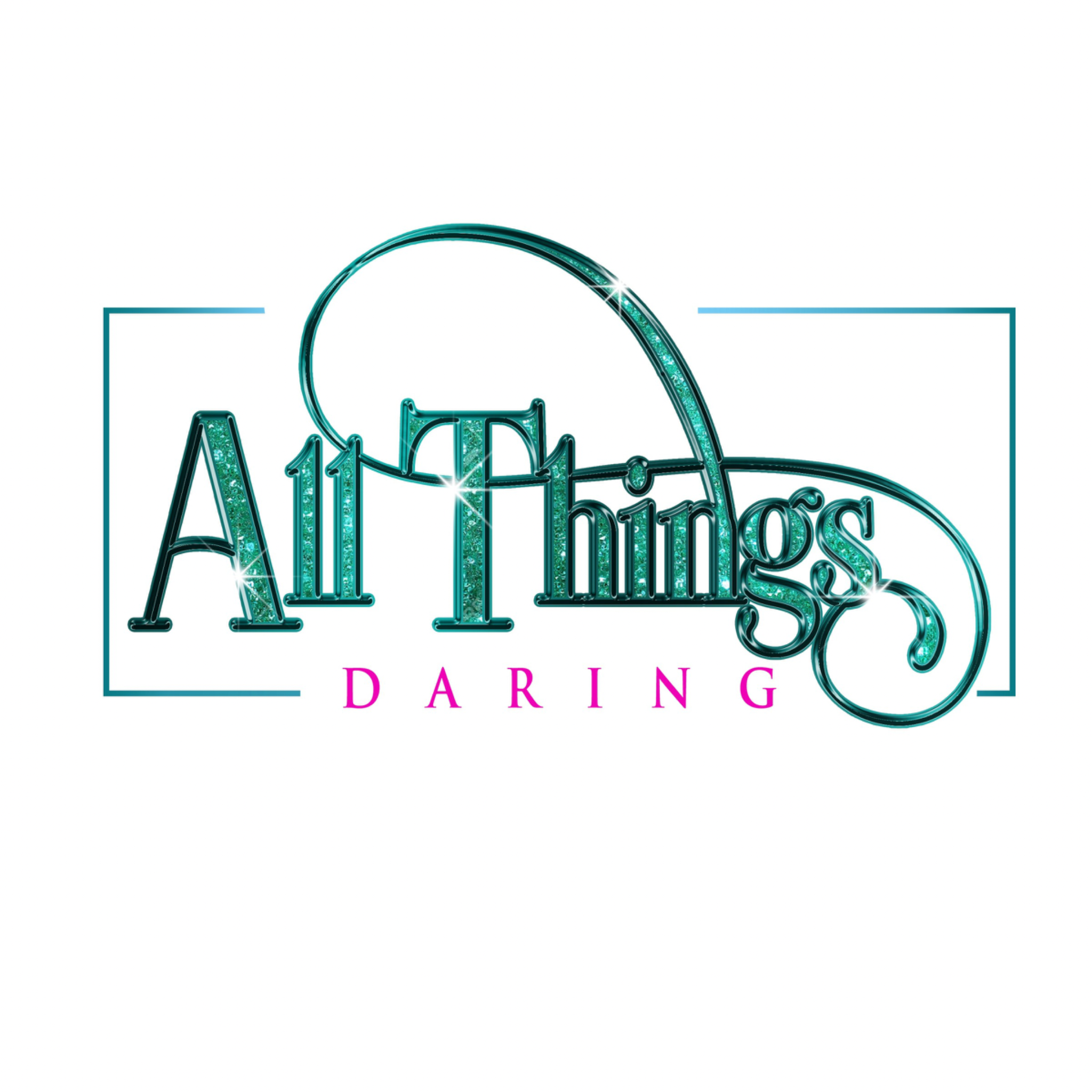 All Things Daring